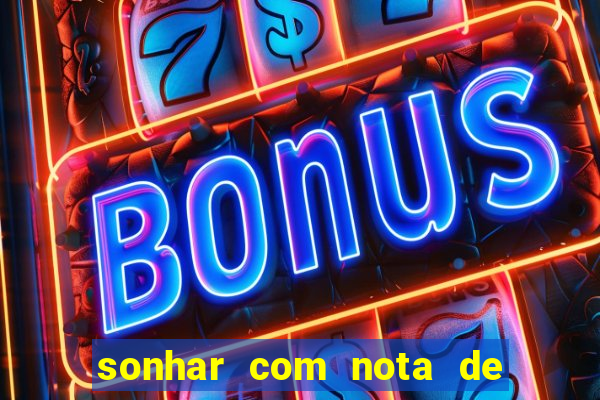 sonhar com nota de 5 reais no jogo do bicho